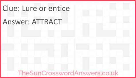 lure or entice (7) Crossword Clue .